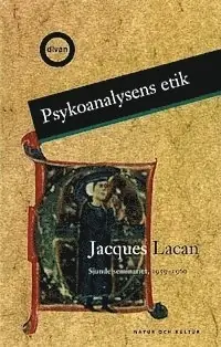 Psykoanalysens etik : Sjunde seminariet, 1959 1960