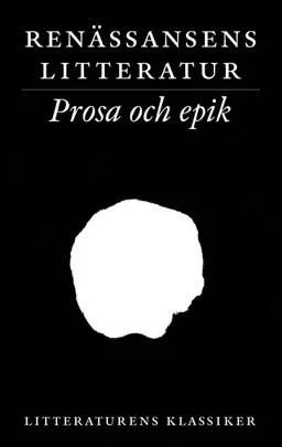 Litteraturens klassiker. Renässansens litteratur. Prosa och epik - Begagnad bok