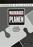 Marknadsplanen - Praktisk handledning för marknadsplanerare