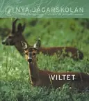 Nya jägarskolan : Svenska jägareförbundets kursbok för jägarutbildningen