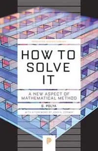 How to solve it : a new aspect of mathematical method