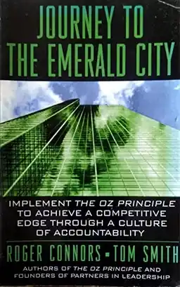 Journey to the Emerald City: Achieve a Competitive Edge by Creating a Culture of Accountability