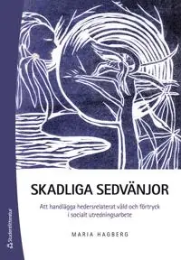 risnedsättning Skadliga sedvänjor : att handlägga hedersrelaterat våld och förtryck i socialt utredningsarbete