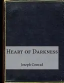 Heart of Darkness: 'As Powerful a Condemnation of Imperialism as Has Ever Been Written' risnedsättning
