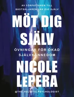 Möt dig själv : övningar för ökad självkännedom