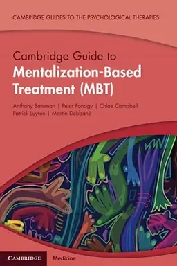 Cambridge guide to mentalization-based treatment (MBT)