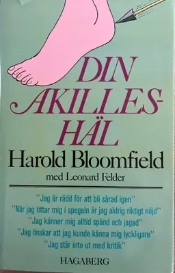 Din Akilleshäl : att förvandla sina svagheter till styrka