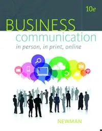 Business communication : in person, in print, online