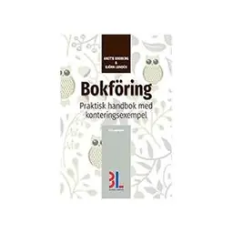 Bokföring : praktisk handbok med konteringsexempel