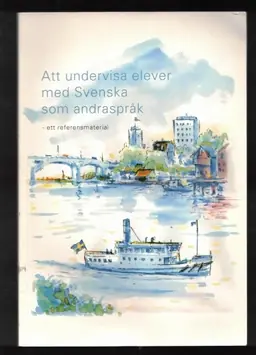 Att undervisa elever med svenska som andraspråk : ett referensmaterial
