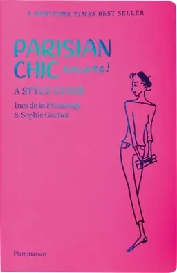 Parisian Chic: The Original French Style Guide