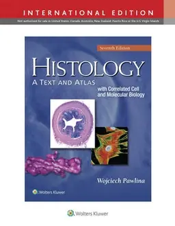 Histology : a text and atlas : with correlated cell and molecular biology