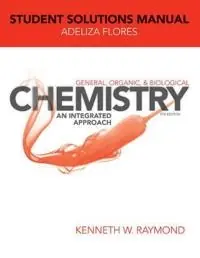 General, Organic, and Biological Chemistry, Student Solutions Manual
