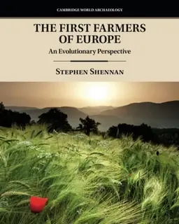 The first farmers of Europe : an evolutionary perspective