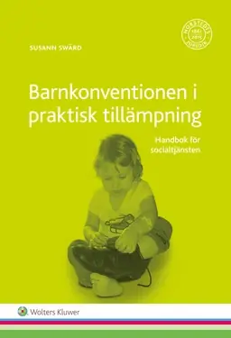 Barnkonventionen i praktisk tillämpning : handbok för socialtjänsten