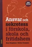 Ansvar och sekretess - i förskola, skola och fritidshem
