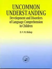 Uncommon understanding : development and disorders of language comprehension in children - Begagnad bok