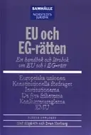 EU och EG-rätten : En läro- och handbok om EU och i EG-rätt