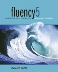 Fluency with information technology : skills, concepts, & capabilities