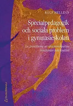 Specialpedagogik och sociala problem i gymnasieskolan - En granskning av skoldemokratins innebörder och kvalitet risnedsättning