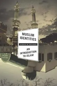 Muslim identities : an introduction to Islam