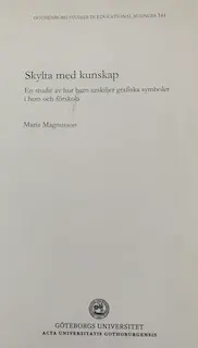 Skylta med kunskap : en studie av hur barn urskiljer grafiska symboler i hem och förskola