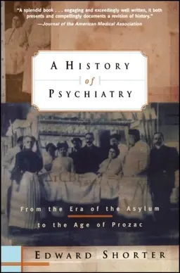 History of psychiatry - from the era of the asylum to the age of prozac