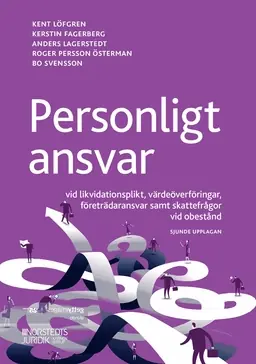 Personligt ansvar : vid likvidationsplikt, värdeöverföringar, företrädaransvar samt skattefrågor vid obestånd