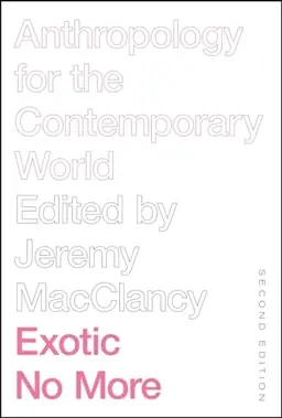 Exotic no more : anthropology for the contemporary world