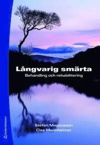 Långvarig smärta : behandling och rehabilitering
