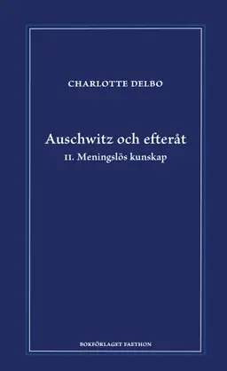 Auschwitz och efteråt II, Meningslös kunskap