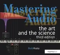 Mastering audio : the art and the science