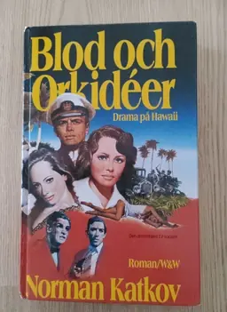 Blod och orkidéer : [drama på Hawaii] : [roman]