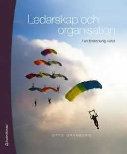 Ledarskap och organisation : i en föränderlig värld - Begagnad bok
