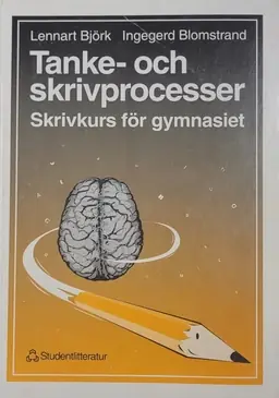 Tanke- och skrivprocesser : skrivkurs för gymnasiet