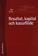 Resultat, kapital och kassaflöde