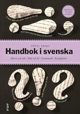 Handbok i svenska : skriva och tala - rätt och fel - grammatik - knepigheter