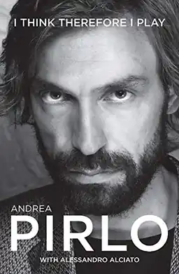 Andrea Pirlo : I think therefore I play
