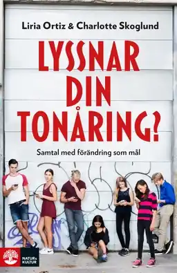 Lyssnar din tonåring? : samtal med förändring som mål - Begagnad bok