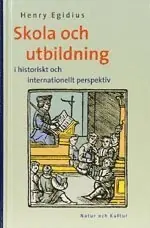 Skola och utbildning : I historiskt och internationellt perspektiv