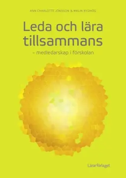 Leda och lära tillsammans: medledarskap i förskolan - Begagnad bok