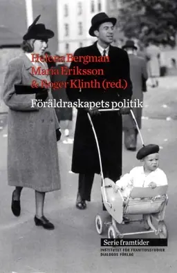 Föräldraskapets politik - från 1900- till 2000-tal