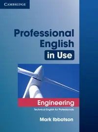 Professional English in use. technical English for professionals