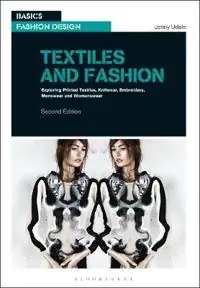 Textiles and fashion : exploring printed textiles, knitwear, embroidery, menswear and womenswear