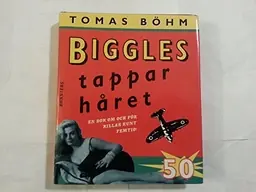 risnedsättning Biggles tappar håret : en bok om och för killar runt femtio