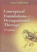 Conceptual foundations of occupational therapy