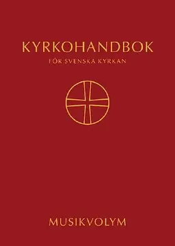 Kyrkohandbok för Svenska kyrkan : antagen för Svenska kyrkan av 2017 års kyrkomöten. Musikvolym