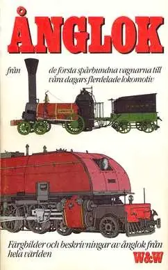 Ånglok : från de första spårbundna vagnarna till våra dagars flerdelade lokomotiv