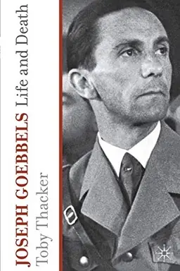 Joseph Goebbels : life and death