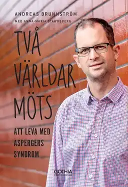 Två världar möts : att leva med Aspergers syndrom risnedsättning